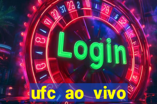 ufc ao vivo assistir online